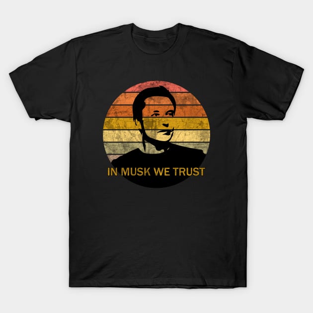 In Musk We Trust T-Shirt by valentinahramov